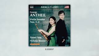 George Antheil's Violin Sonatas performed by Tianwa Yang and Nicholas Rimmer